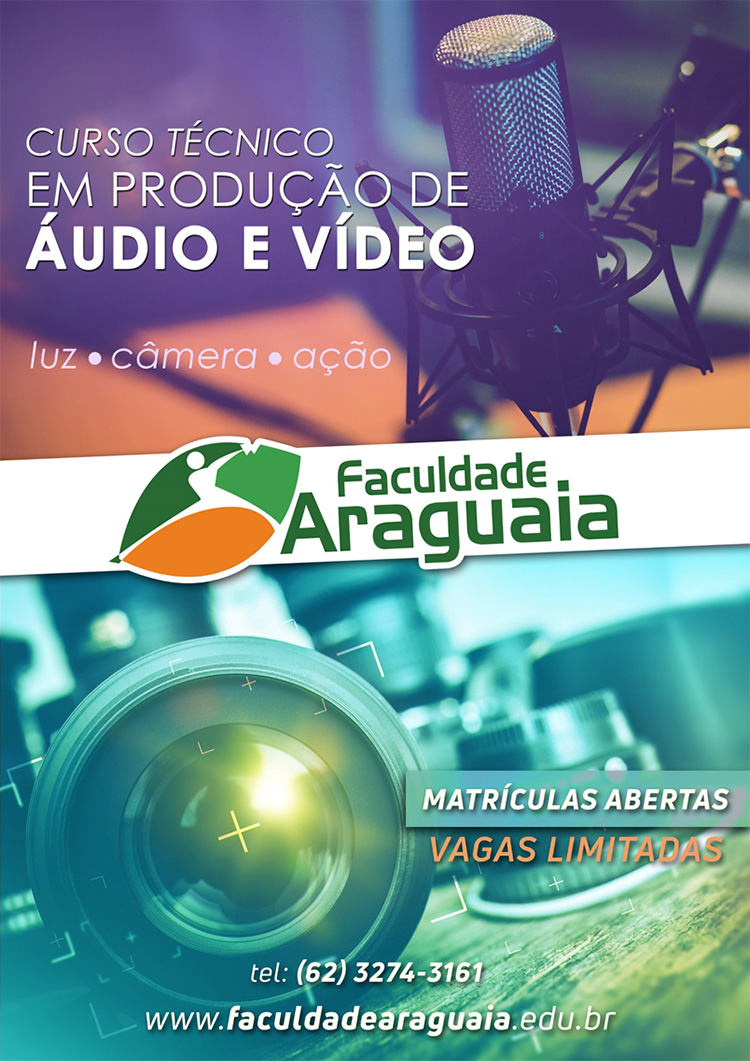 Curso Técnico em Produção de Áudio e Vídeo - Faculdade Araguaia